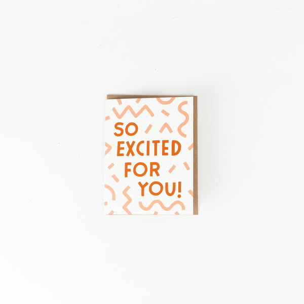 Excited For You Card